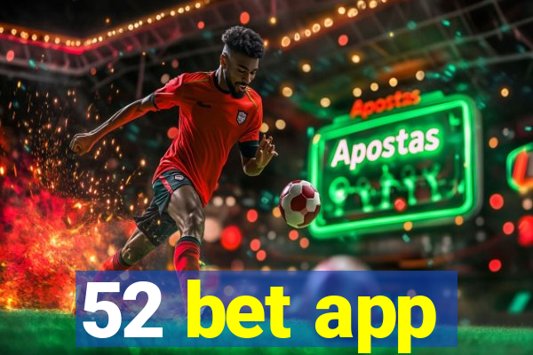 52 bet app