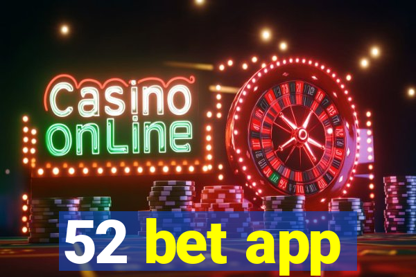 52 bet app