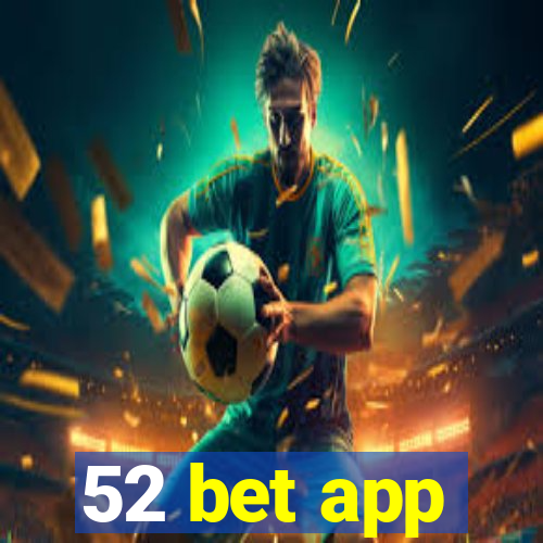 52 bet app