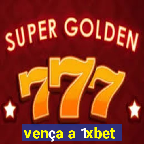 vença a 1xbet