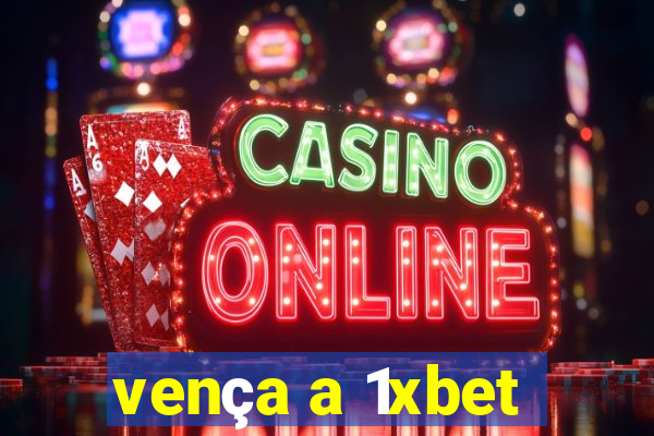 vença a 1xbet