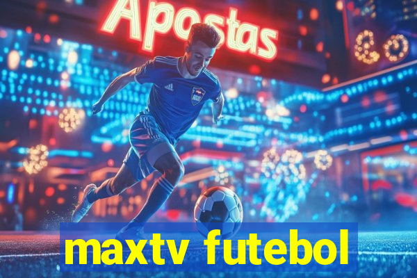 maxtv futebol