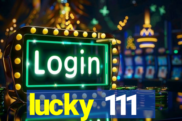 lucky 111