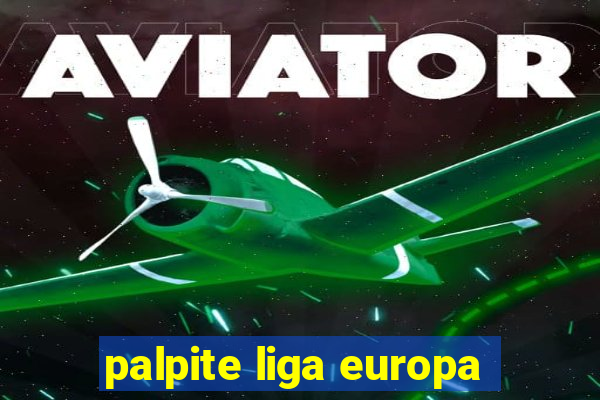 palpite liga europa