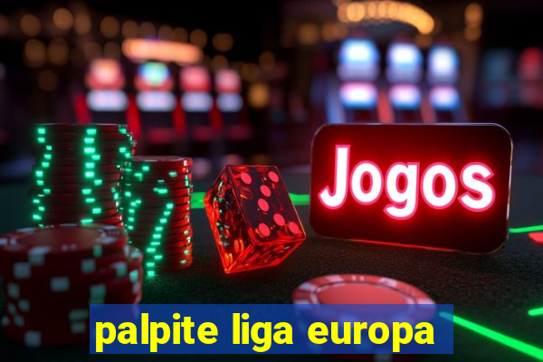 palpite liga europa