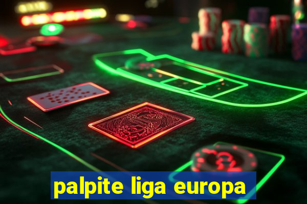 palpite liga europa