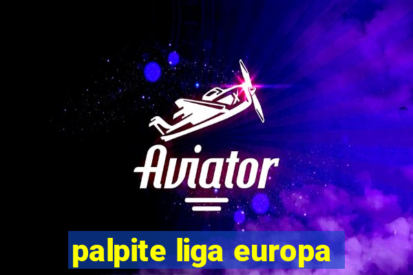 palpite liga europa