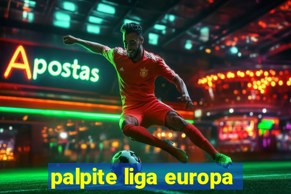 palpite liga europa