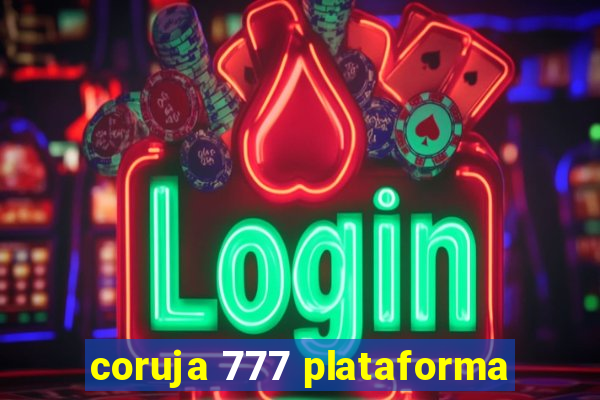 coruja 777 plataforma