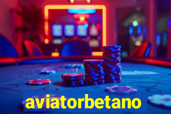 aviatorbetano