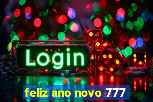 feliz ano novo 777