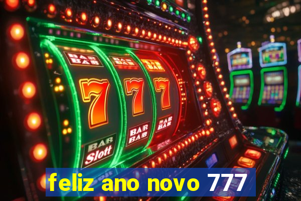 feliz ano novo 777