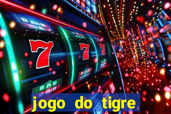 jogo do tigre minimo 1 real