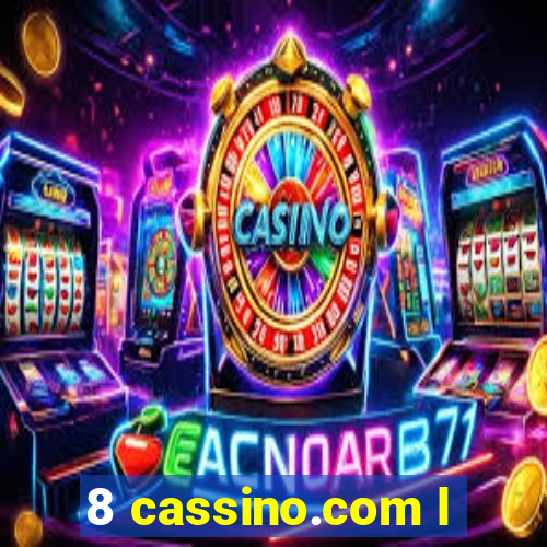 8 cassino.com l