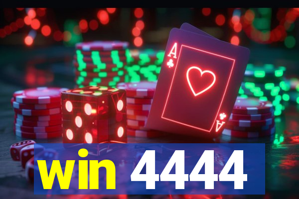 win 4444