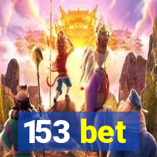 153 bet