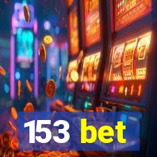 153 bet