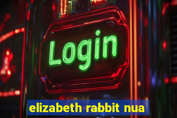 elizabeth rabbit nua