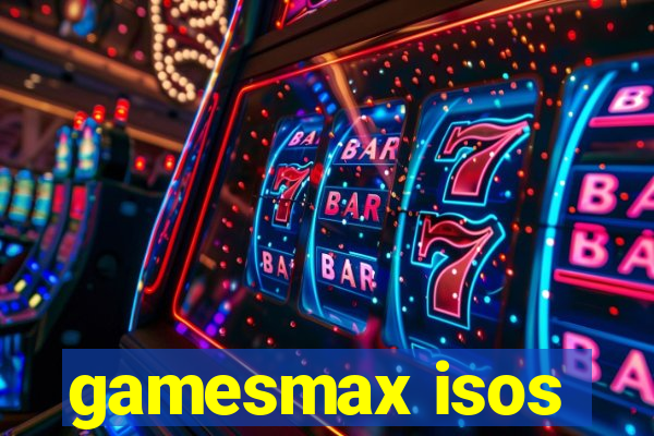 gamesmax isos