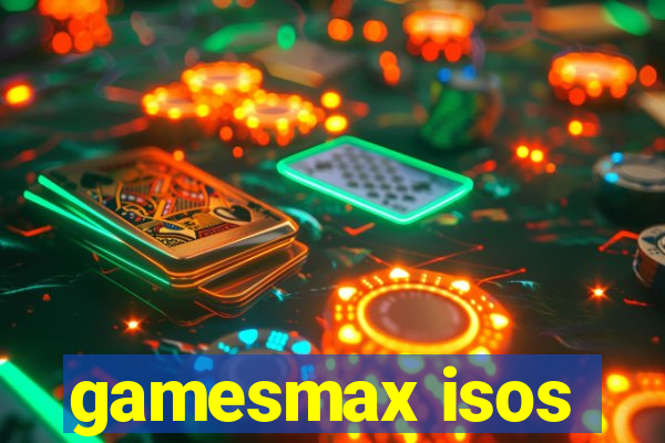 gamesmax isos