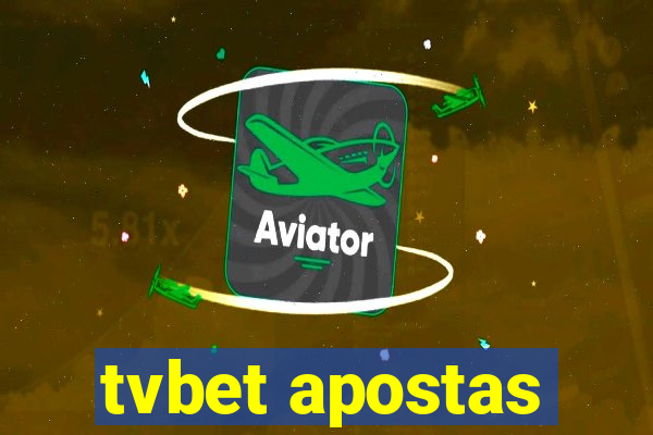 tvbet apostas