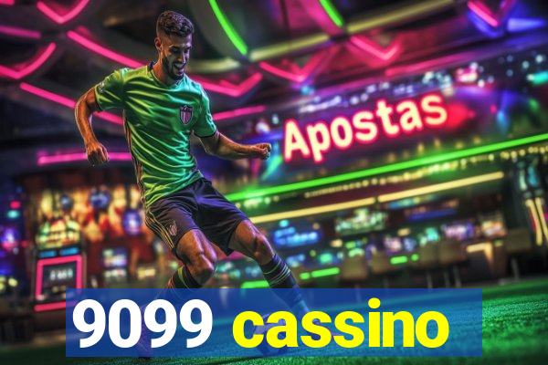 9099 cassino