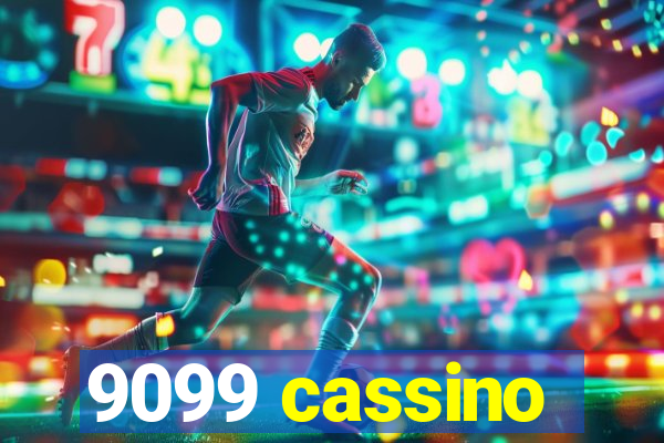 9099 cassino