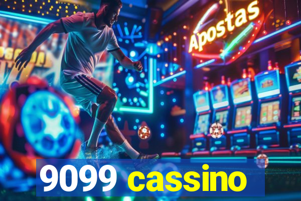 9099 cassino