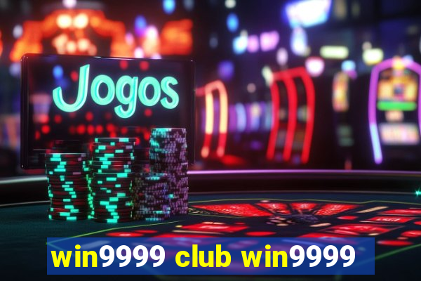 win9999 club win9999