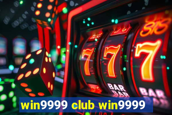 win9999 club win9999