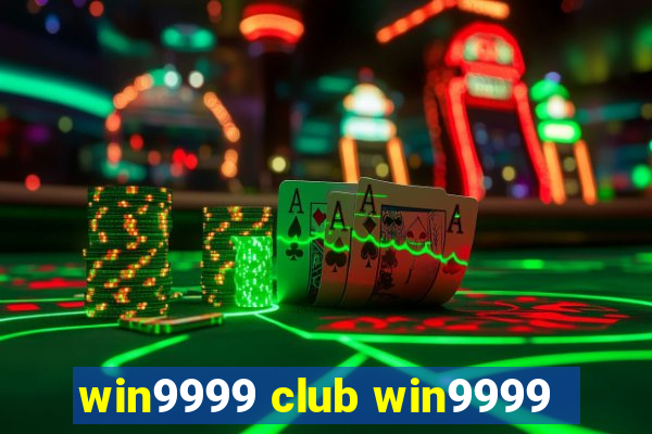 win9999 club win9999