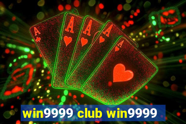 win9999 club win9999