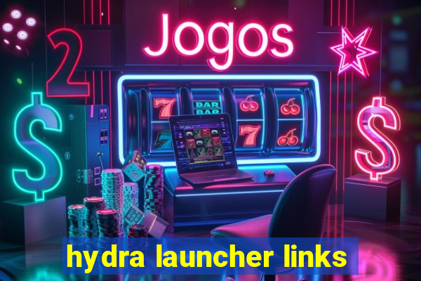 hydra launcher links