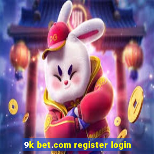 9k bet.com register login