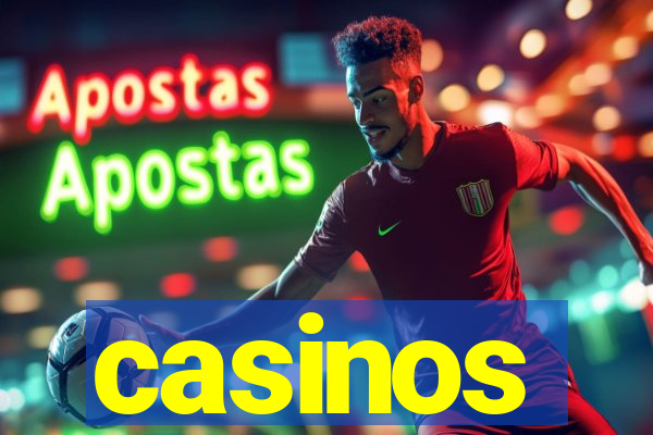 casinos