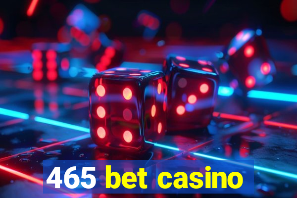 465 bet casino