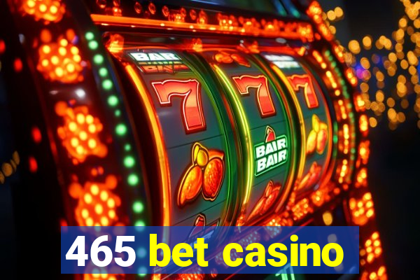 465 bet casino