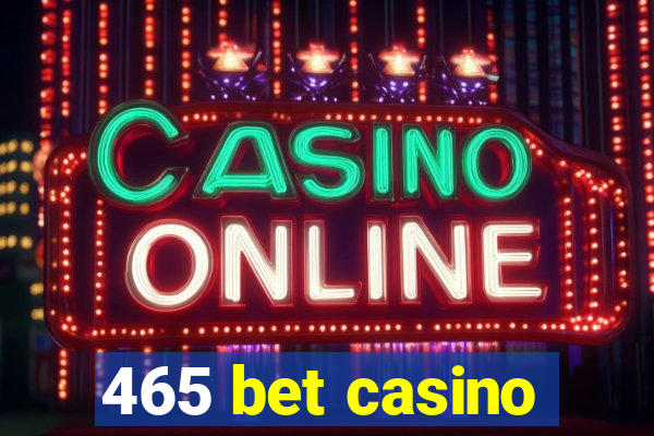 465 bet casino