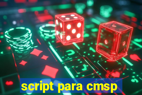 script para cmsp