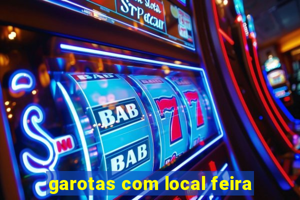 garotas com local feira