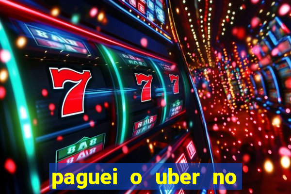 paguei o uber no pix e nao encontrou motorista