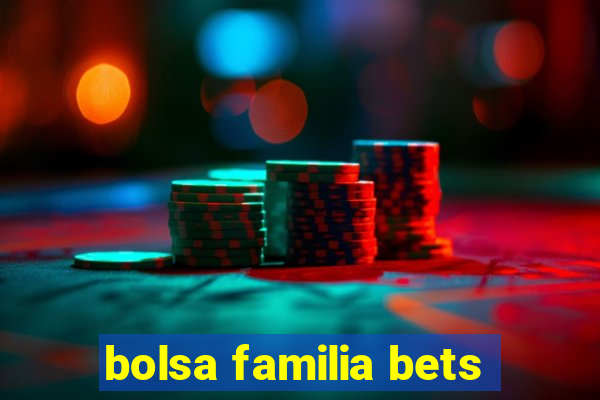 bolsa familia bets