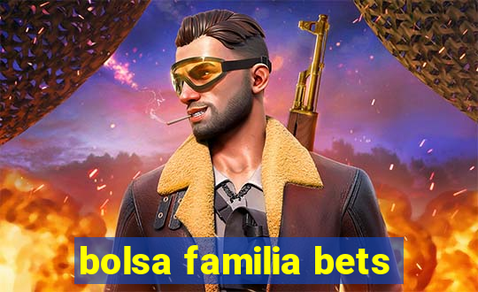 bolsa familia bets