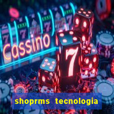 shoprms tecnologia e serviços ltda jogos