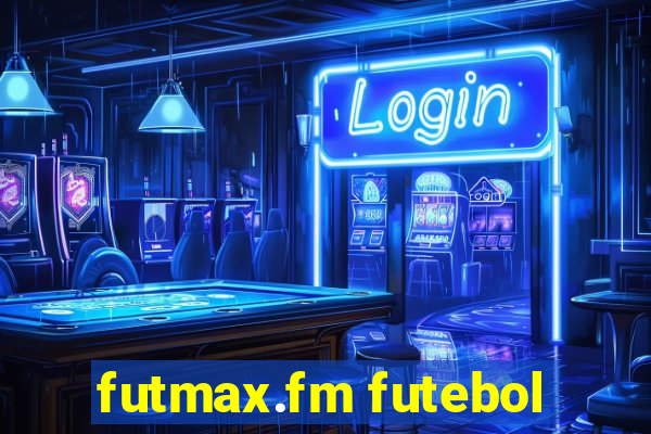 futmax.fm futebol