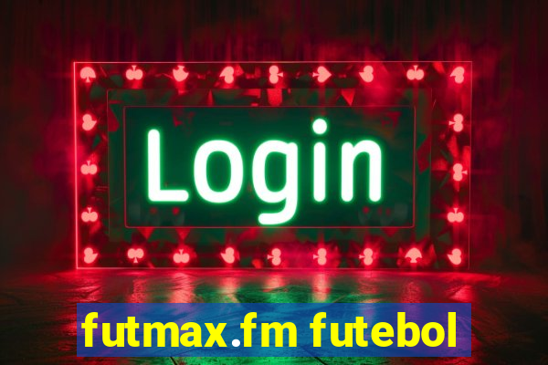 futmax.fm futebol