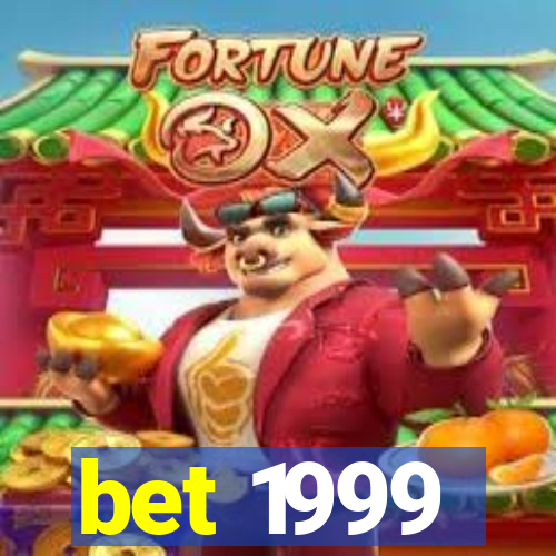 bet 1999