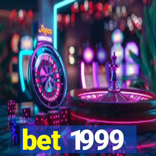 bet 1999