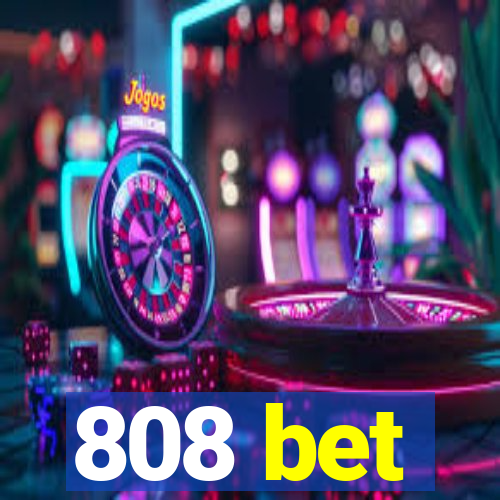 808 bet