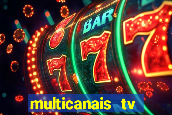 multicanais tv online ao vivo